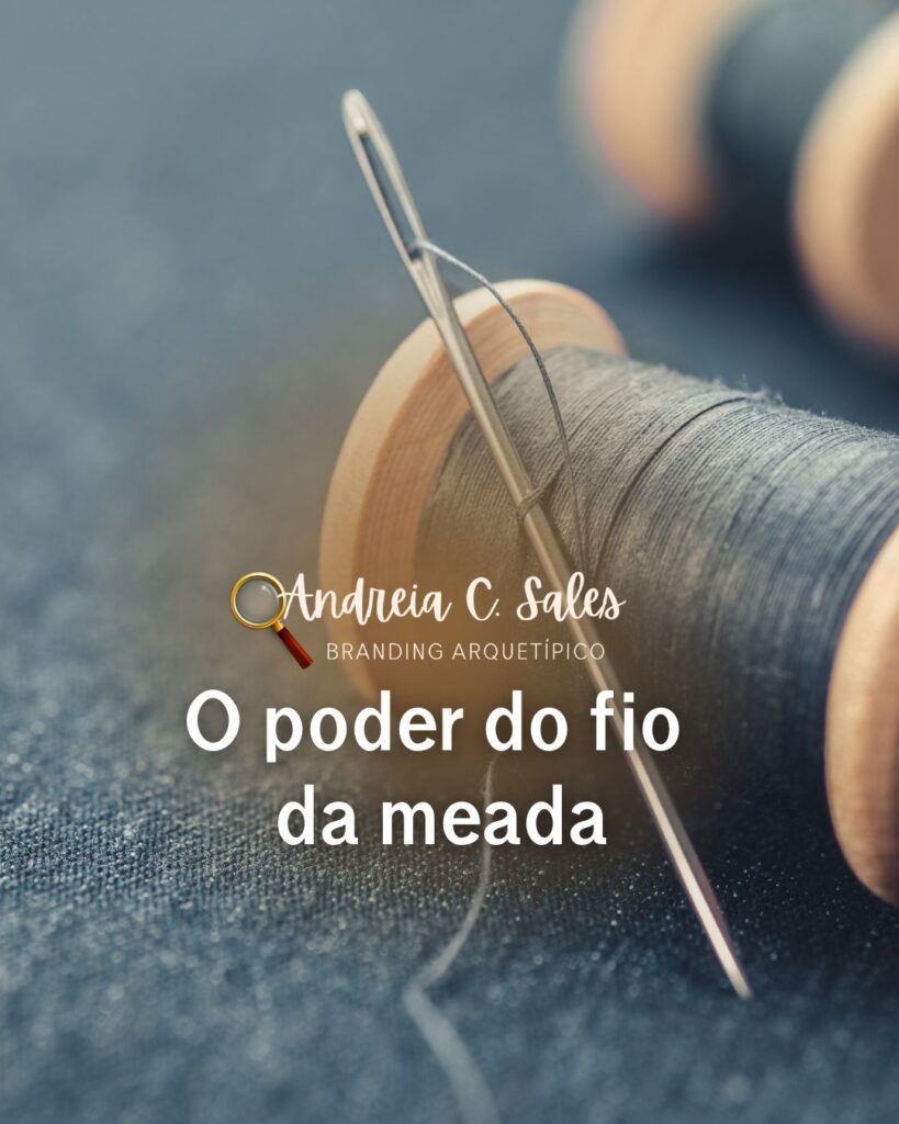 O poder do fio da meada 🧵
